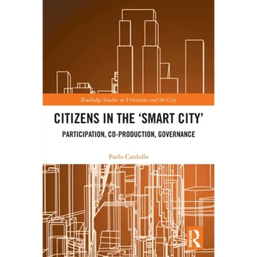 Citizens in the 'Smart City': Participation, Co-production, Governance