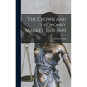 The Crown and the Money Market, 1603-1640