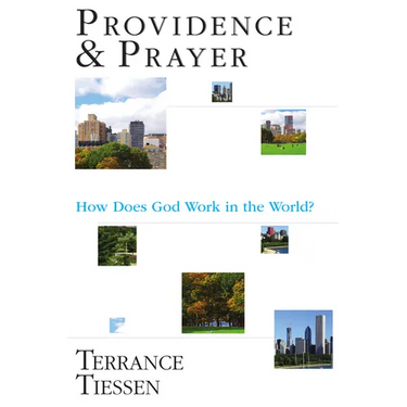 Providence & Prayer: How Does God Work in the World?