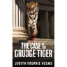 The Case of the Grudge Tiger