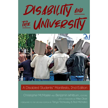 Disability and the University: A Disabled Students' Manifesto, 2nd Edition