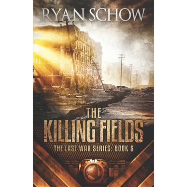 The Killing Fields: A Post-Apocalyptic EMP Survivor Thriller