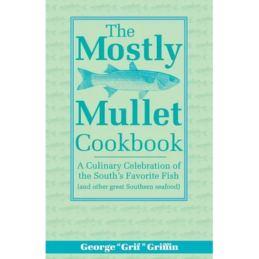 The Mostly Mullet Cookbook