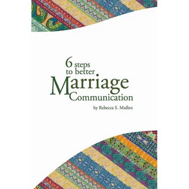 6 Steps to Better Marriage Communication