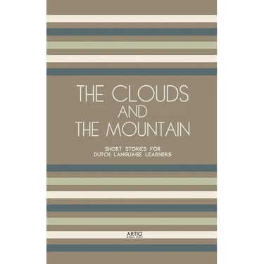 The Clouds And The Mountain: Short Stories for Dutch Language Learners