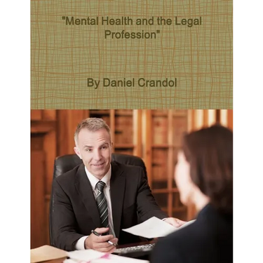 "Mental Health and the Legal Profession"