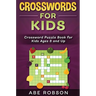 Crosswords for Kids: Crossword Puzzle Book for Kids Ages 8 and Up