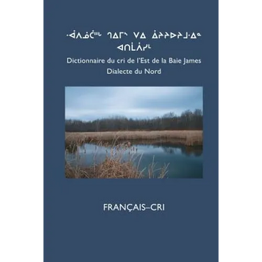 Dictionnaire Du Cri de L'Est (Nord): Francais-Cri