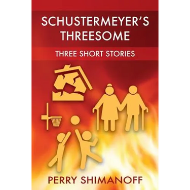 Schustermeyer's Threesome: Three Short Stories