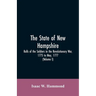 The State Of New Hampshire. Rolls Of The Soldiers In The Revolutionary War, 1775, To May, 1777: With An Appendix, Embracing Diaries Of Lieut. Jonathan