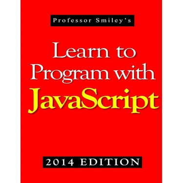 Learn to Program with JavaScript (2014 Edition)