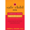 The Safe Child Book: A Commonsense Approach to Protecting Children and Teaching Children to Protect Themselves