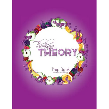Thinking Theory Prep Book (American Edition): Straight-forward, practical and engaging music theory for young students