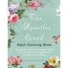 The Apostles' Creed Adult Coloring Book: The Complete Text of The Apostles' Creed in Large, Simple Coloring Font with 20 Cross Coloring Pages
