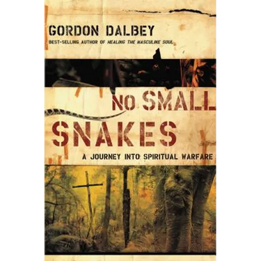 The No Small Snakes: A Journey Into Spiritual Warfare