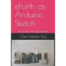 eForth as Arduino Sketch: no extra Programmer