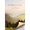 Life Begins with Jesus: First Fruits Press Edition