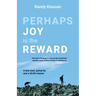 Perhaps Joy is the Reward