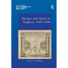 Masque and Opera in England, 1656-1688