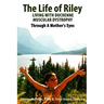The Life of Riley Living with Duchenne Muscular Dystrophy: Through a Mother's Eyes