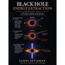 Black Hole Energy Extraction: The Hidden Unity of Particles, Waves, and Fields