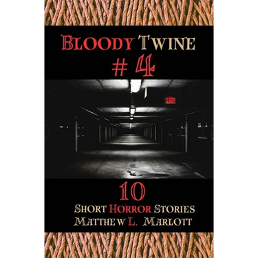 Bloody Twine #4: Twisted Tales with Twisted Endings