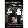 Sister Matthew and Sister Rose: Novices in Love