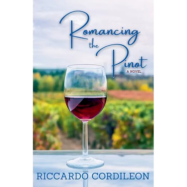 Romancing the Pinot A Novel
