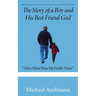 The Story of a Boy and His Best Friend God: "Once More Hear My Feeble Voice"