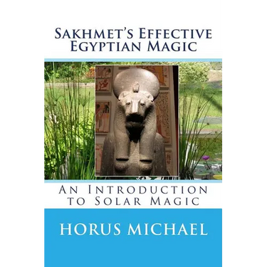 Sakhmet's Effective Egyptian Magic: An Introduction to Solar Magic