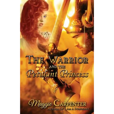 The Warrior and The Petulant Princess