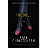 Trouble