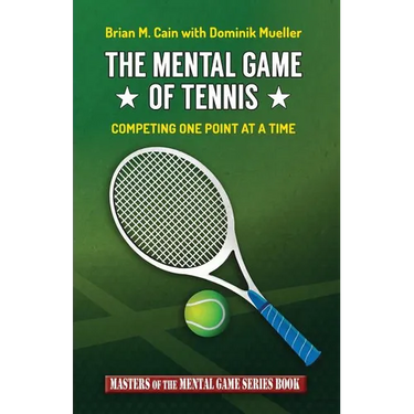 The Mental Game of Tennis: Competing One Point at a Time