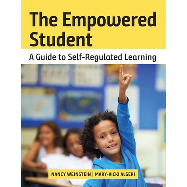 The Empowered Student: A Guide to Self-Regulated Learning