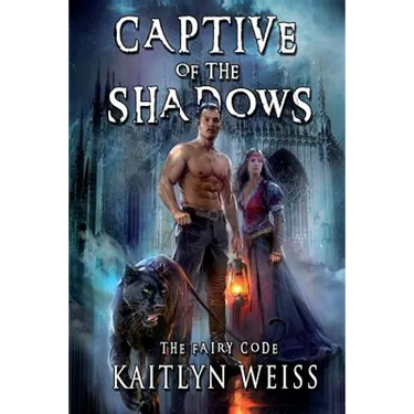 Captive of the Shadows (The Fairy Code Book #1)