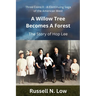 A Willow Tree Becomes a Forest: The Story of Hop Lee