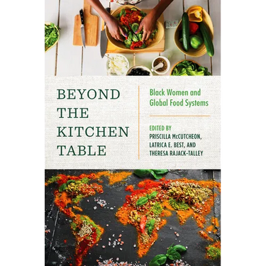 Beyond the Kitchen Table: Black Women and Global Food Systems