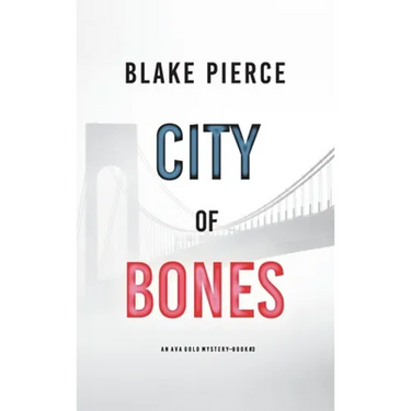 City of Bones: An Ava Gold Mystery (Book 3)