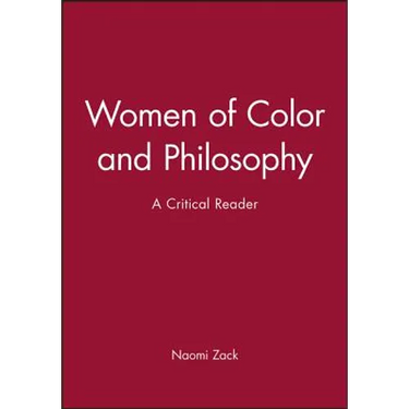 Women of Color and Philosophy: A Critical Reader
