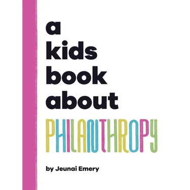 A Kids Book About Philanthropy
