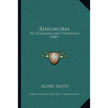 Ringworm: Its Diagnosis And Treatment (1885)