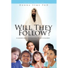 Will They Follow?: A Leader's Guide to Reaching Today's Children