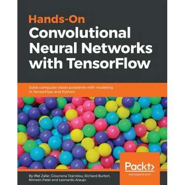 Hands-on Convolutional Neural Networks with Tensorflow