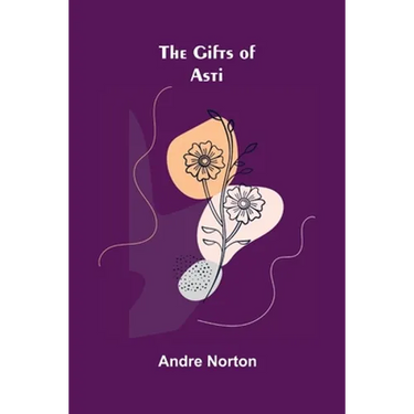 The Gifts of Asti