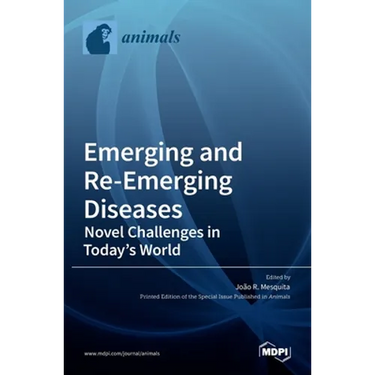 Emerging and Re-Emerging Diseases-Novel Challenges in Today's World