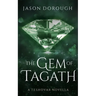The Gem of Tagath: A Teshovar Novella