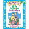 Instant Bible Lessons for Toddlers: God Blesses Me