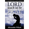 Lord Teach Us to Pray