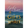 God's Voice & the Gifts of the Spirit