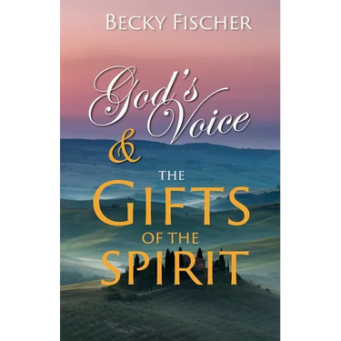 God's Voice & the Gifts of the Spirit